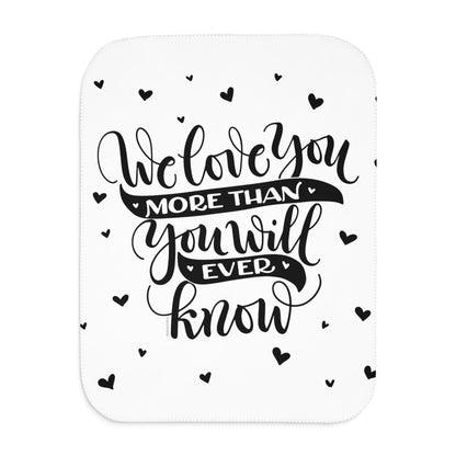 We love you more than you will ever know - Sherpa Blanket - howjoyfulshop