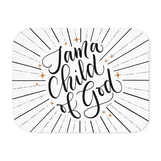 I am a child of God - Sherpa Blanket - howjoyfulshop