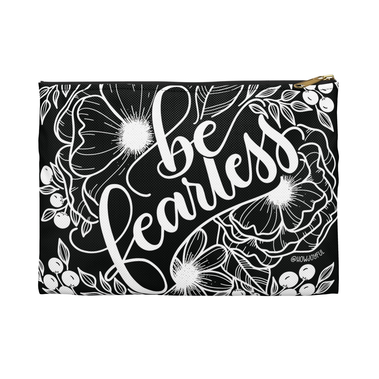 Be Fearless - Black Zipped Pouch - howjoyfulshop