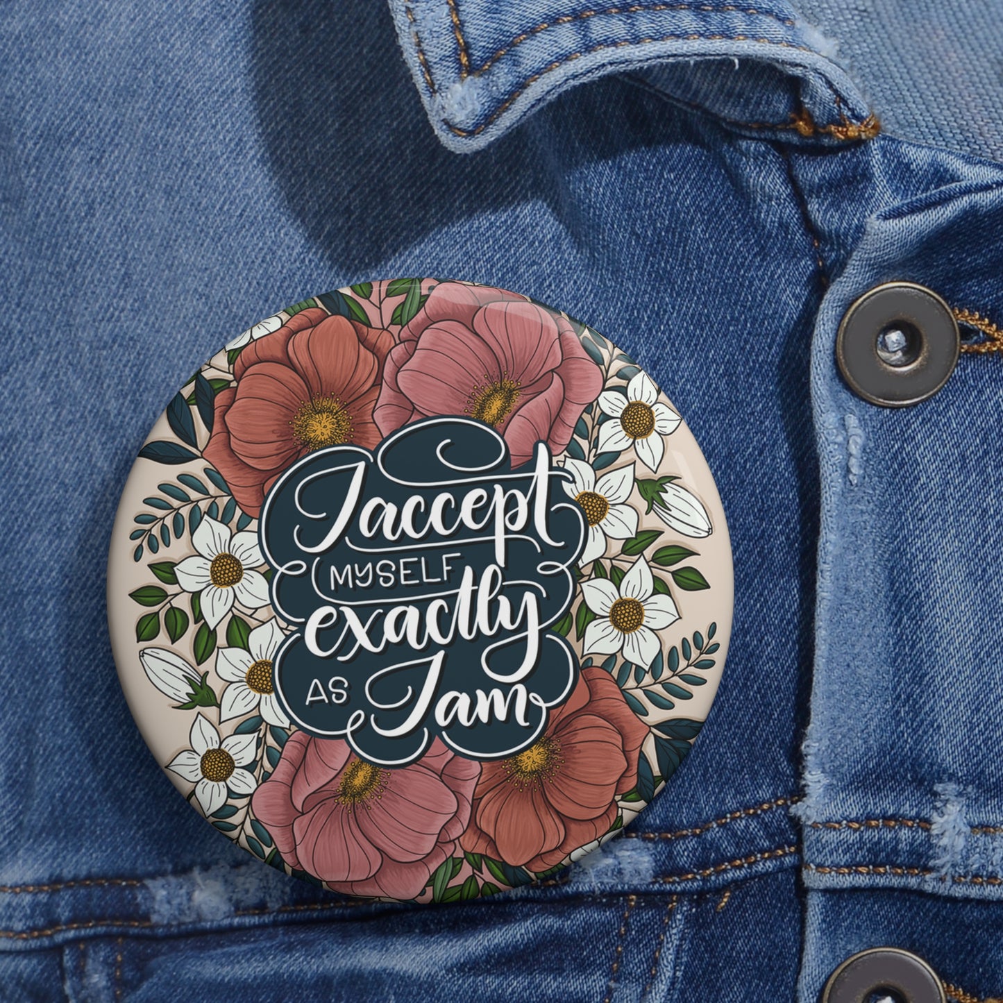 I accept myself exactly as I am - Round Affirmation Pin - howjoyfulshop