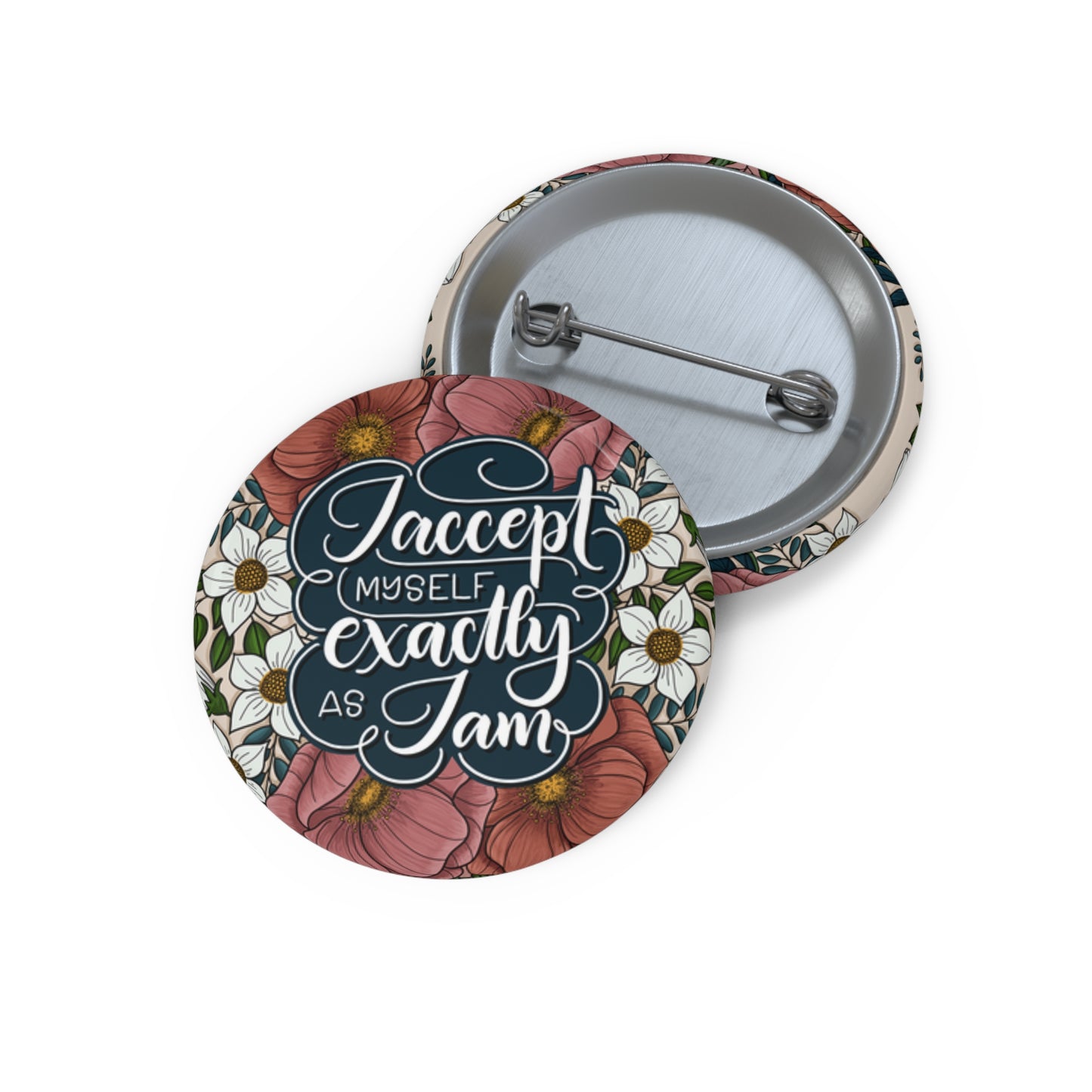 I accept myself exactly as I am - Round Affirmation Pin - howjoyfulshop