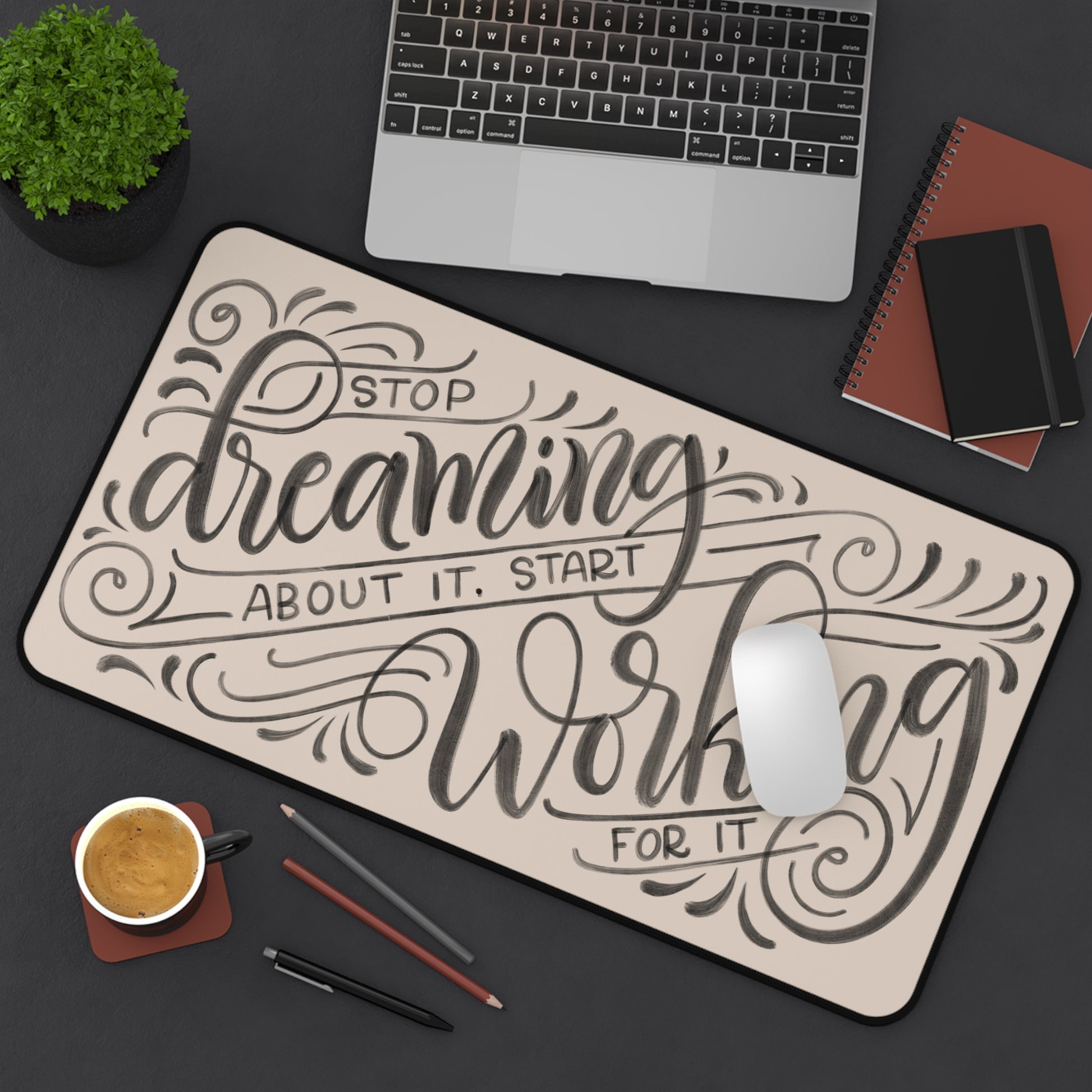 Stop dreaming about it start working for it - Tan Desk Mat - howjoyfulshop