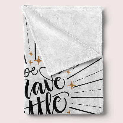 Be brave little one - Velveteen Blanket - howjoyfulshop