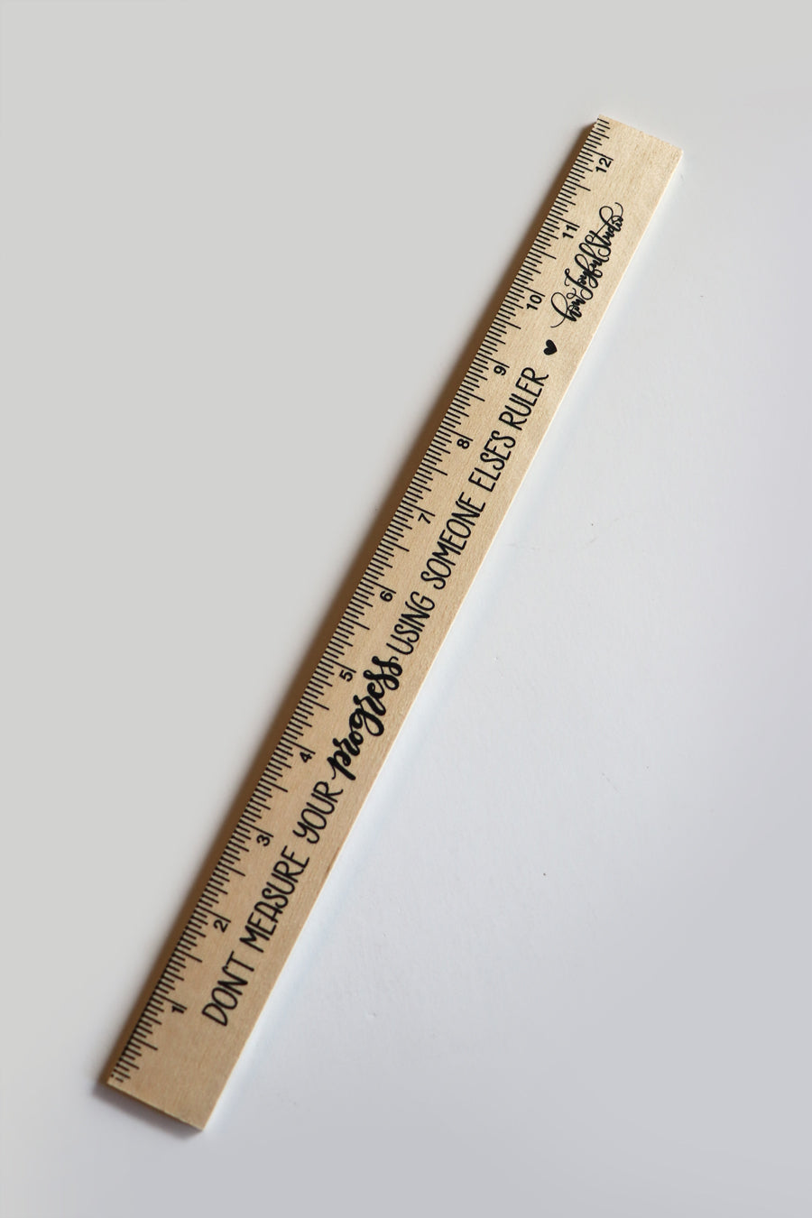 Wood ruler - Don't measure your progress using somebody else's ruler - howjoyfulshop